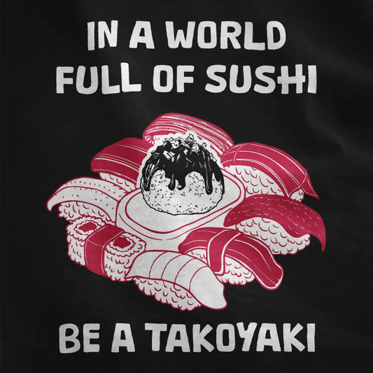 Black fabric close-up showing detailed sushi and takoyaki design with humorous quote, japanese t-shirts.