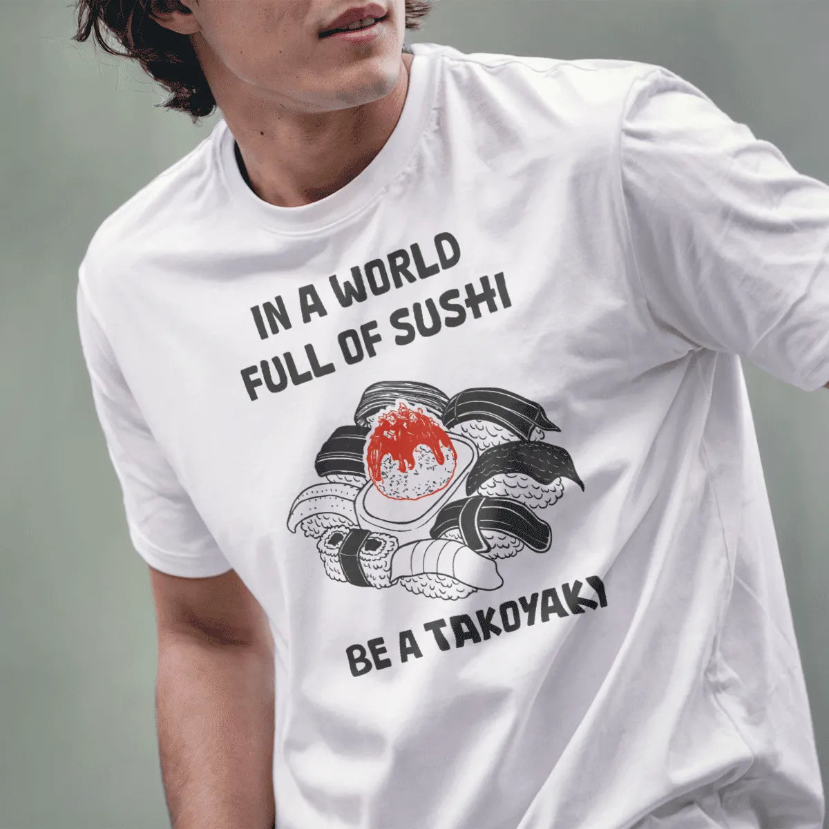 Male model in white sushi t-shirt featuring witty quote and colorful takoyaki, funny shirts with sayings.