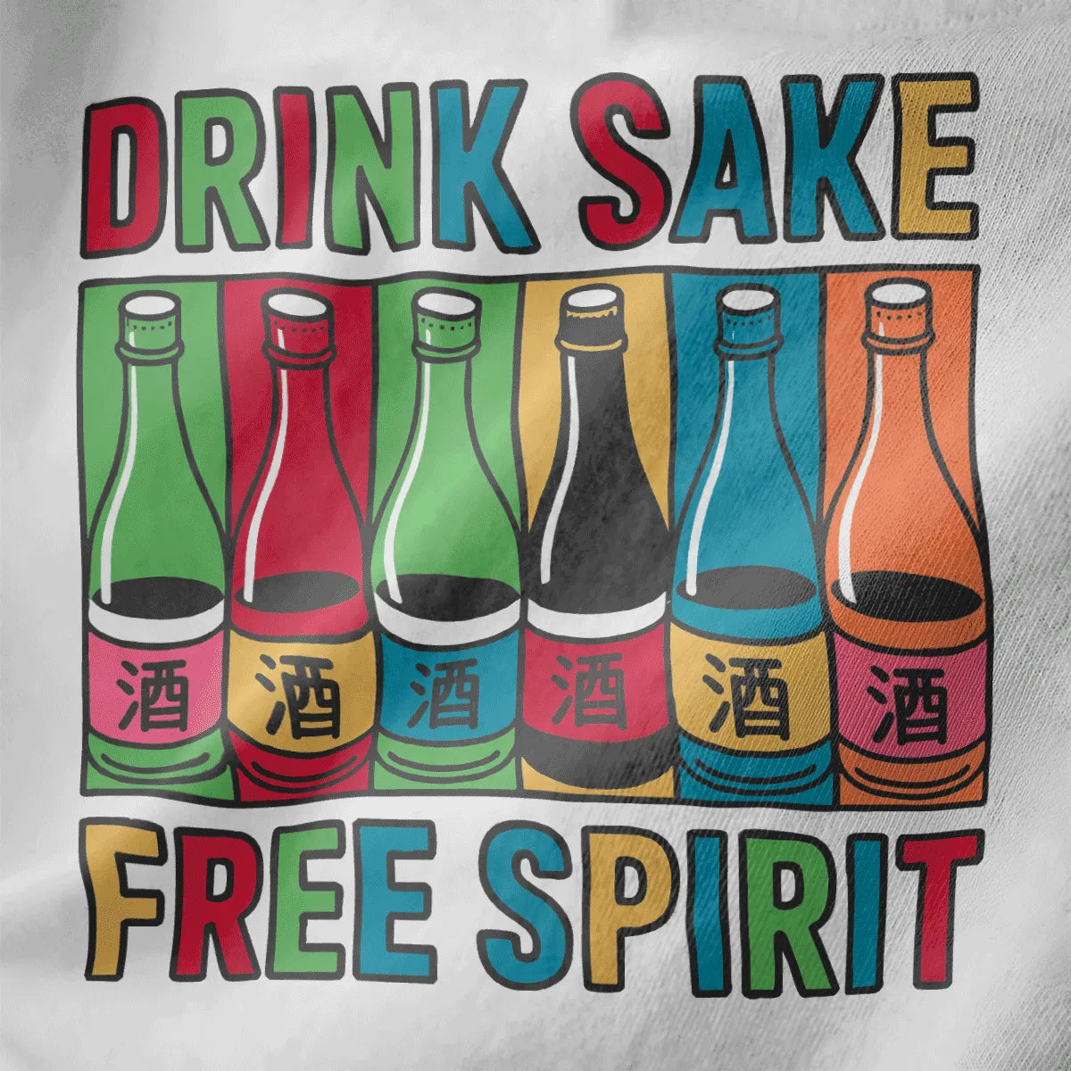 Close-up of white shirt with colorful sake bottles and DRINK SAKE FREE SPIRIT text; japanese t-shirts, sake culture.