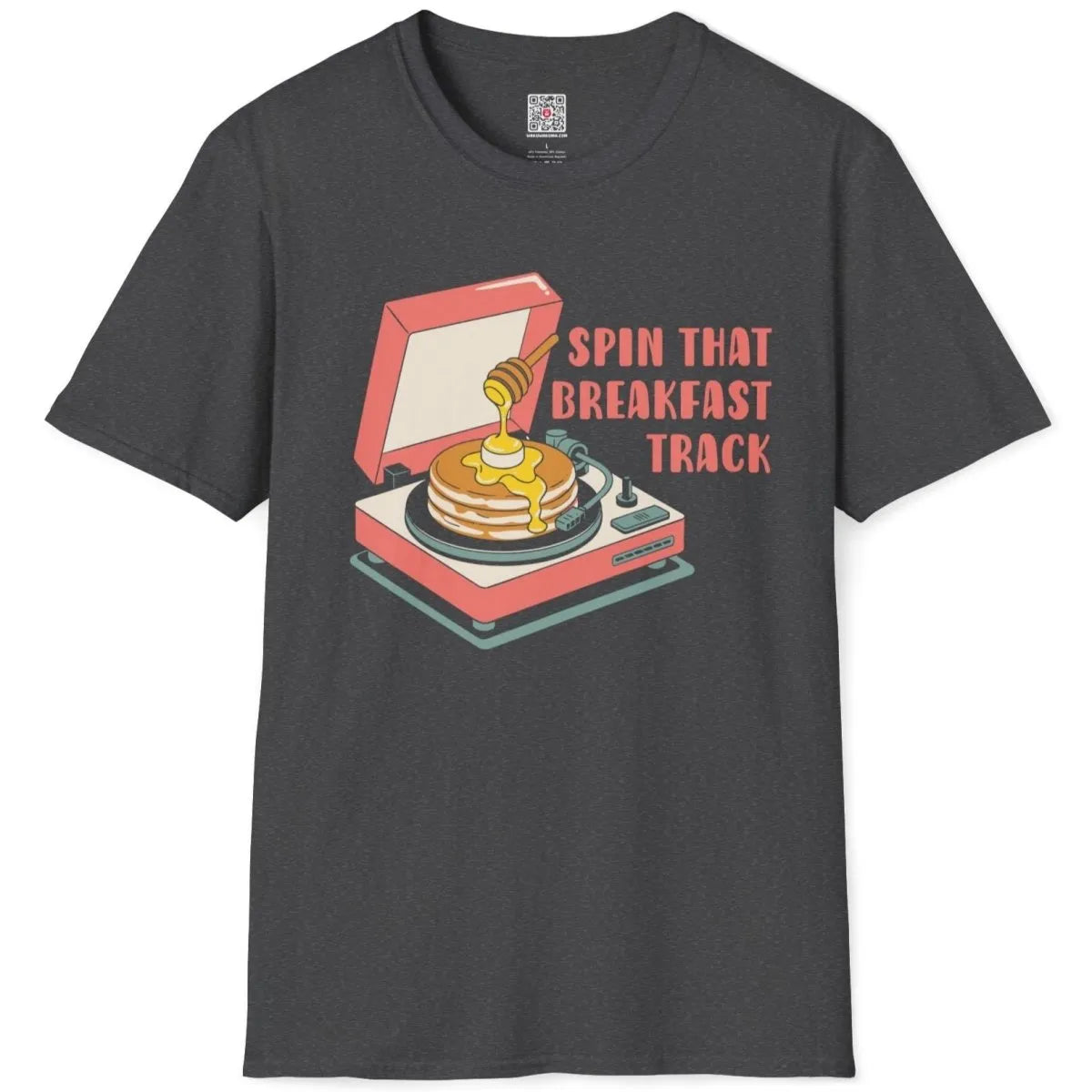 Dark heather flatlay t-shirt, whimsical pancake record player and honey, bold breakfast quote. cozy atmosphere