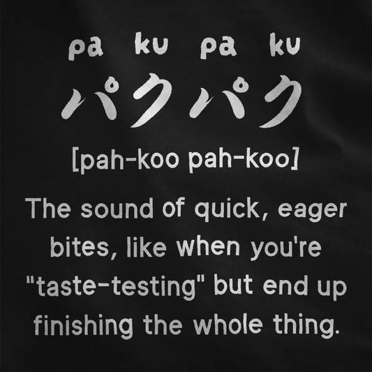 Bold black Japanese "paku-paku" text with English captions on black fabric, japan tee shirts, t shirt design graphic.