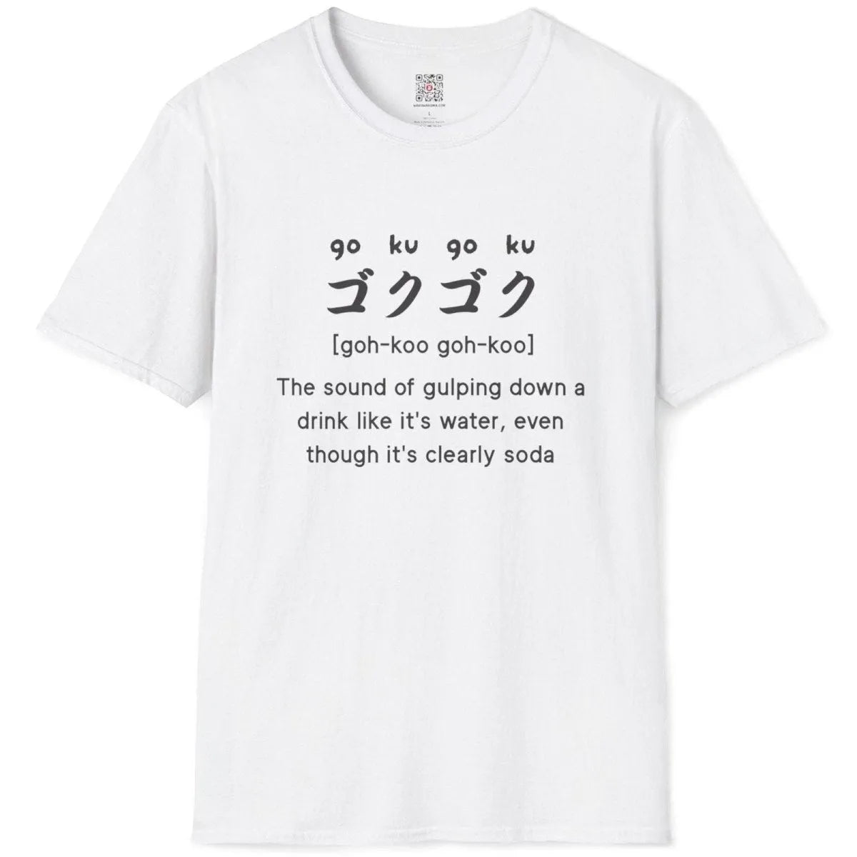 White flatlay shirt with bold "goku-goku" Japanese text and soda joke, japanese t shirts, funny shirts with sayings.