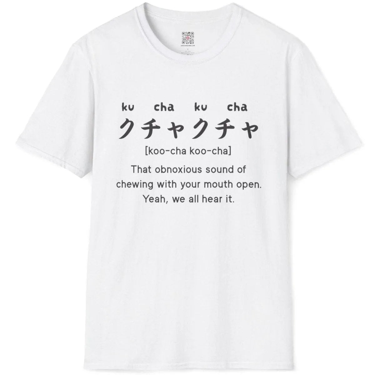 White flatlay tee, “kucha-kucha” Japanese text and cheeky open-mouth chewing caption, funny shirts with sayings.