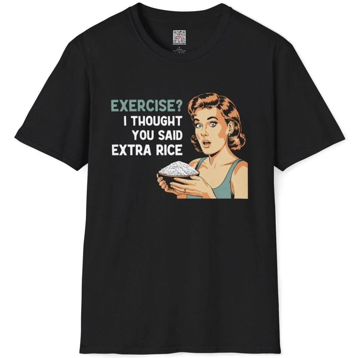 Black t-shirt flatlay with vintage woman holding rice bowl and "EXERCISE? I THOUGHT YOU SAID EXTRA RICE", retro design.