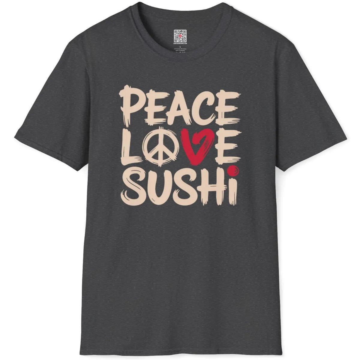 Dark heather t-shirt flatlay with expressive "Peace, Love, Sushi" text in black brushstrokes and red heart.