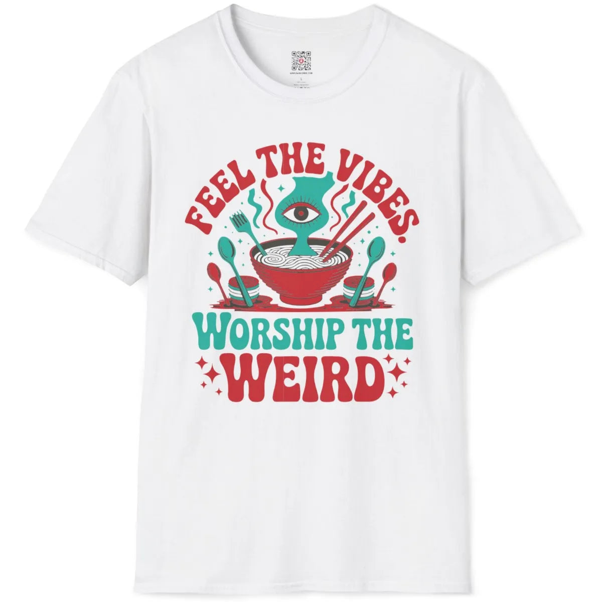 White t-shirt flatlay displaying vibrant psychedelic ramen bowl and bold text "Worship the Weird."