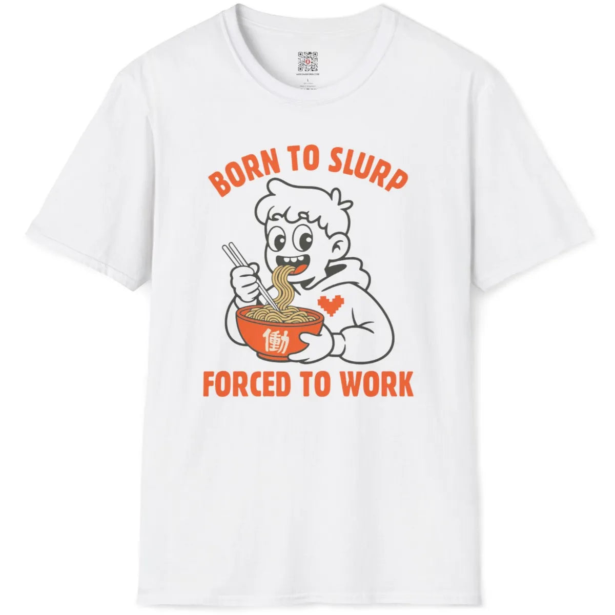 White t-shirt flatlay displaying retro style ramen slurping cartoon with bold "BORN TO SLURP" text.