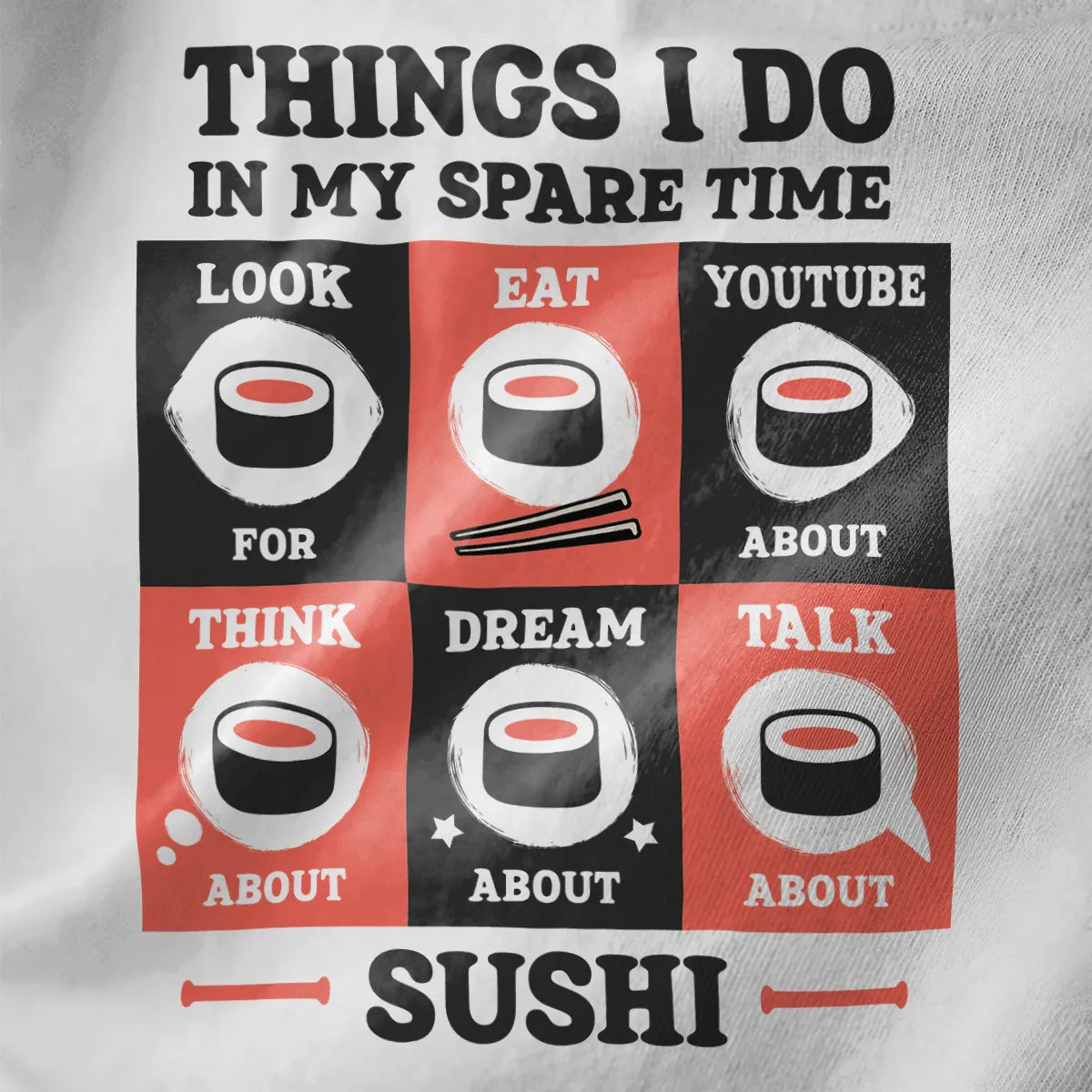 Closeup of playful sushi t-shirt grid on white fabric, featuring bold typography and minimalist sushi rolls.