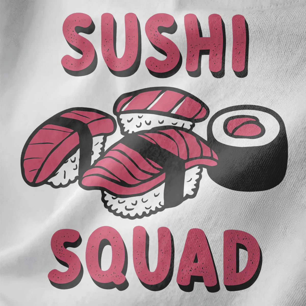 Three pink fish nigiri and maki roll with bold "SUSHI SQUAD" text on white shirt. sushi shirt, sushi squad, kawaii clothes