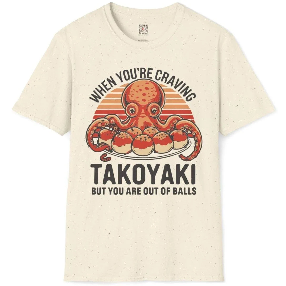 Natural shirt flatlay, playful octopus and takoyaki, humorous quote, japanese t-shirts, retro font.
