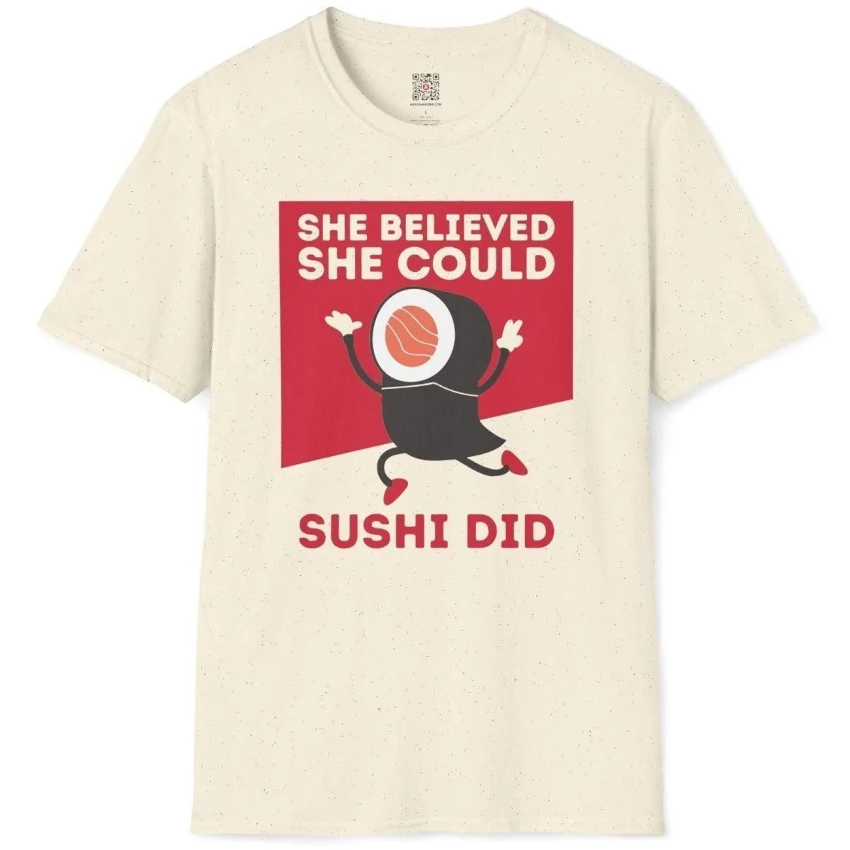 Natural flatlay sushi t-shirt with sushi roll art and empowering “She Believed She Could Sushi Did” messaging.