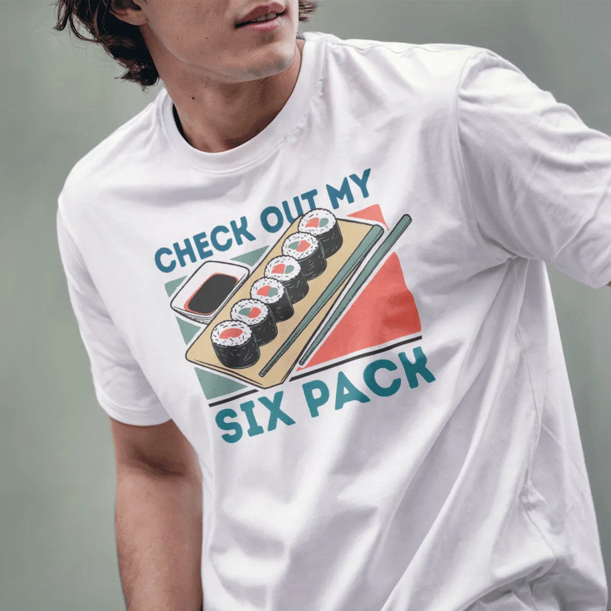 Male model in white t-shirt with sushi rolls and blue "CHECK OUT MY SIX PACK" text; sushi t-shirt, humorous quote.