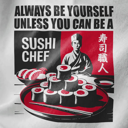 Bold sushi chef design on white fabric showing motivational phrase, chef, and sushi plate. japanese t-shirts, sushi shirt.