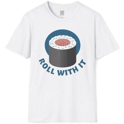 Flatlay white shirt with playful sushi roll and curved "ROLL WITH IT" text, sushi t-shirt, sushi art.