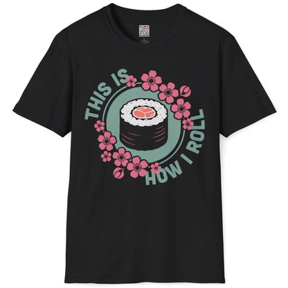 Flatlay of black t-shirt with sushi roll, cherry blossoms, and playful text, sushi shirt, humorous quote.