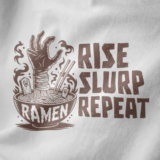 Zombie hand with chopsticks rising from ramen bowl, distressed "RISE SLURP REPEAT" text on white shirt.