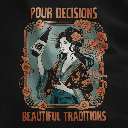 Black fabric close-up of graceful geisha in patterned kimono, floral accents, and playful "Pour Decisions" quote.