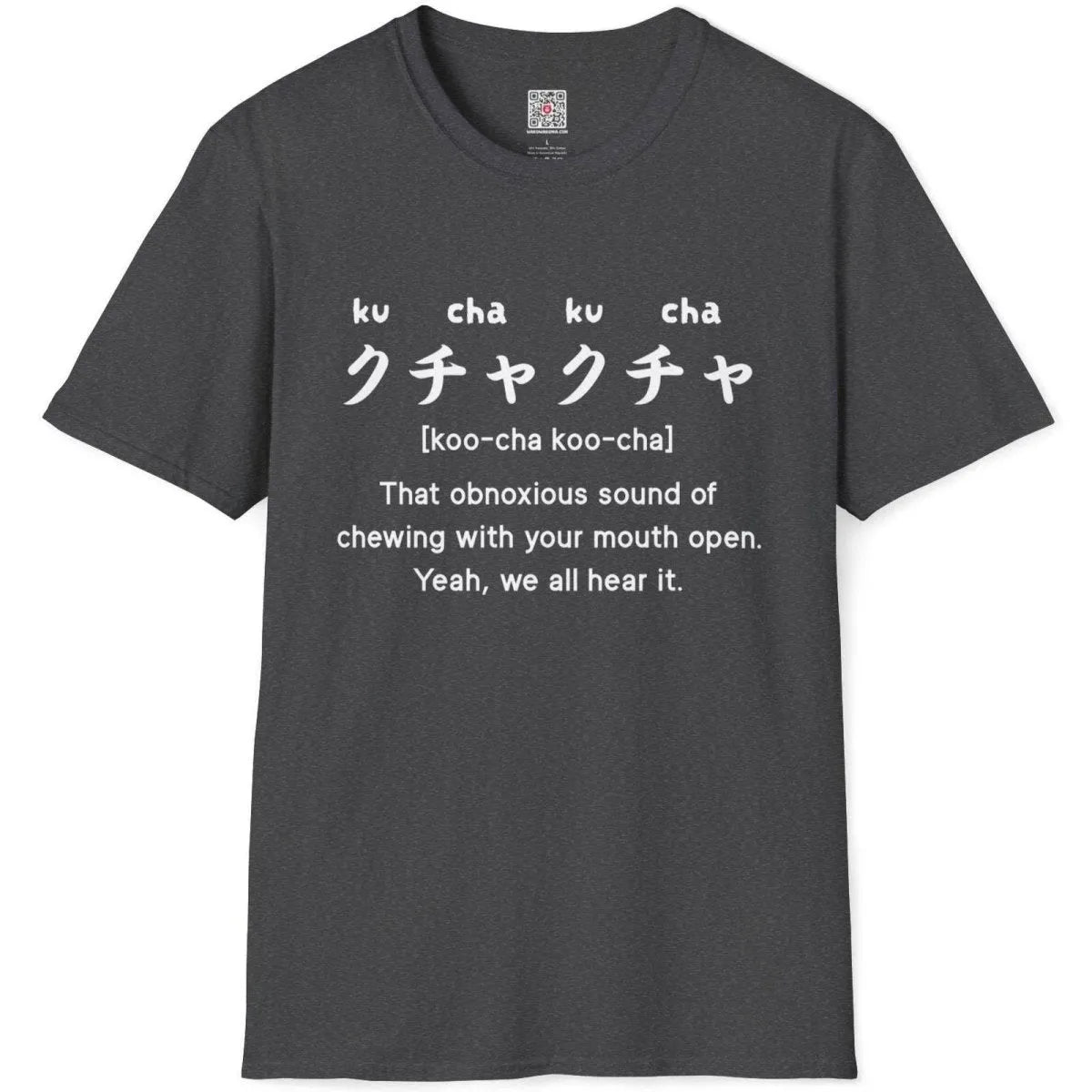 Dark heather flatlay tee, “kucha-kucha” design with chewing sound caption, cool design for shirts, japanese t shirts.