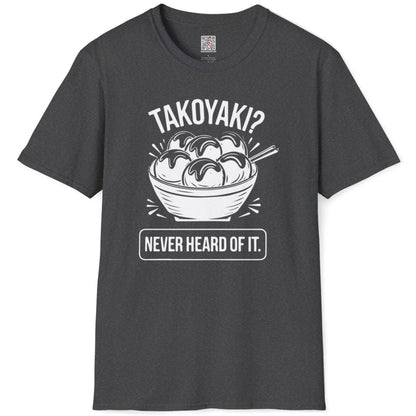 Dark heather t-shirt flatlay displays red takoyaki bowl graphic and humorous quote, ideal for Japanese snack lovers.
