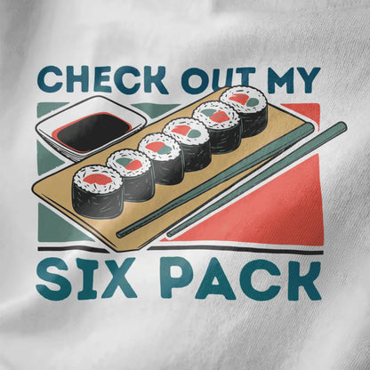 Close-up of sushi rolls and blue "CHECK OUT MY SIX PACK" text on white t-shirt; sushi shirt, modern sushi.