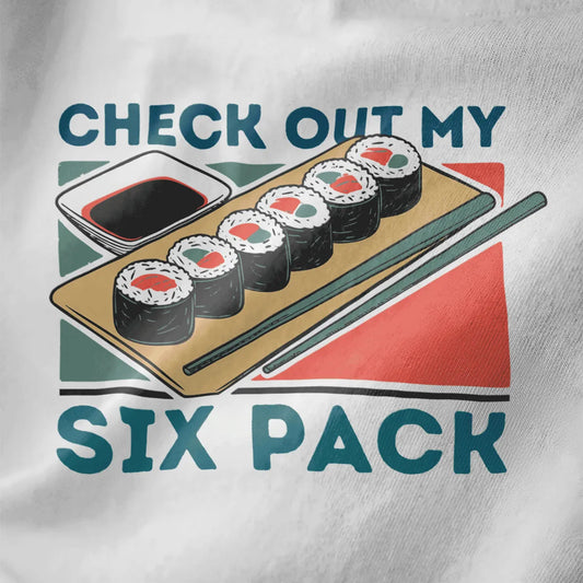 Close-up of sushi rolls and blue "CHECK OUT MY SIX PACK" text on white t-shirt; sushi shirt, modern sushi.