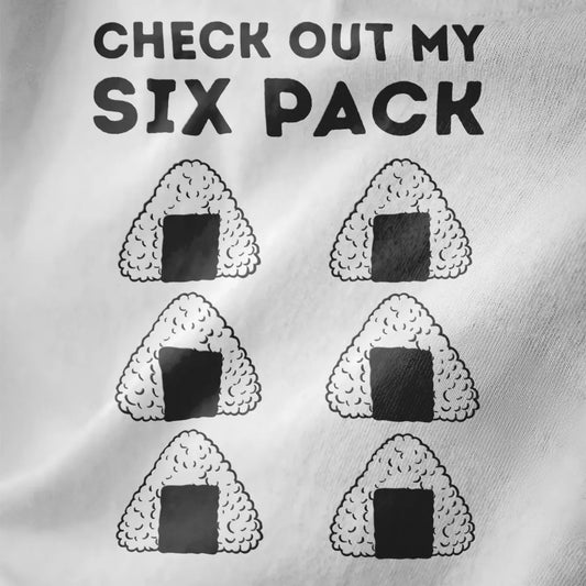 Close-up of six rice balls and bold "CHECK OUT MY SIX PACK" text on white shirt; japanese t-shirts, rice ball onigiri.